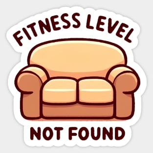 Fitness Level Not Found - Humorous Couch Design Gift Sticker